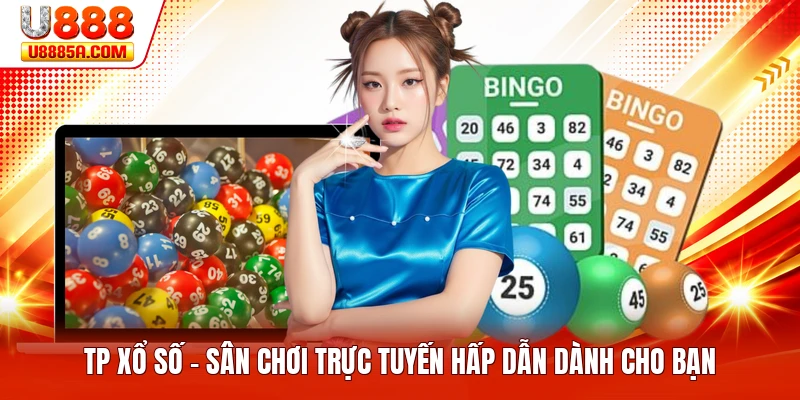 TP Xổ Số - Sân Chơi Trực Tuyến Hấp Dẫn Dành Cho Bạn